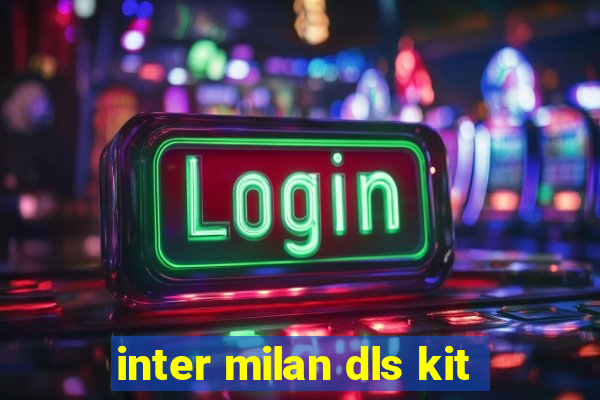 inter milan dls kit